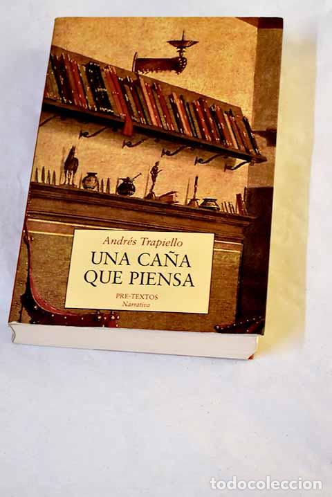 Libros: Una ca&ntilde;a que piensa: Trapiello, Andr&eacute;s.- Trapiello, Andr&eacute;s