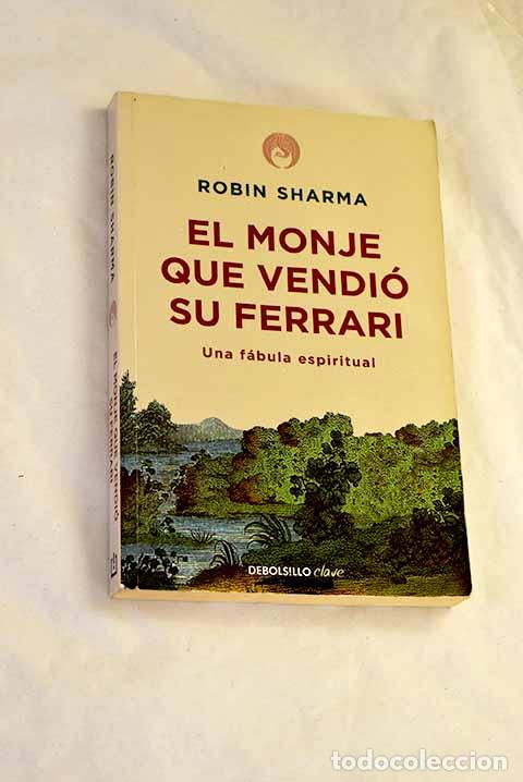 Libros: El monje que vendi&oacute; su Ferrari.- Sharma, Robin S.