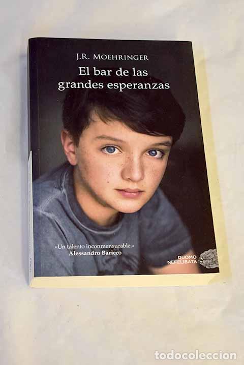 Libros: El bar de las grandes esperanzas.- Moehringer, J. R.