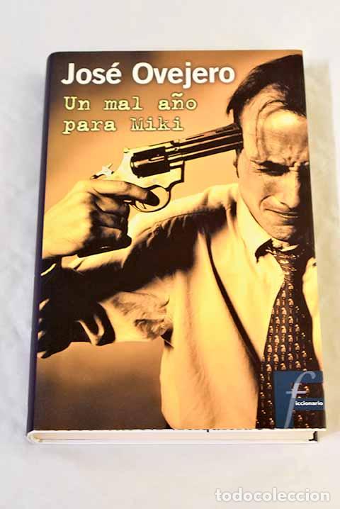 Libros: Un mal a&ntilde;o para Miki.- Ovejero, Jos&eacute;