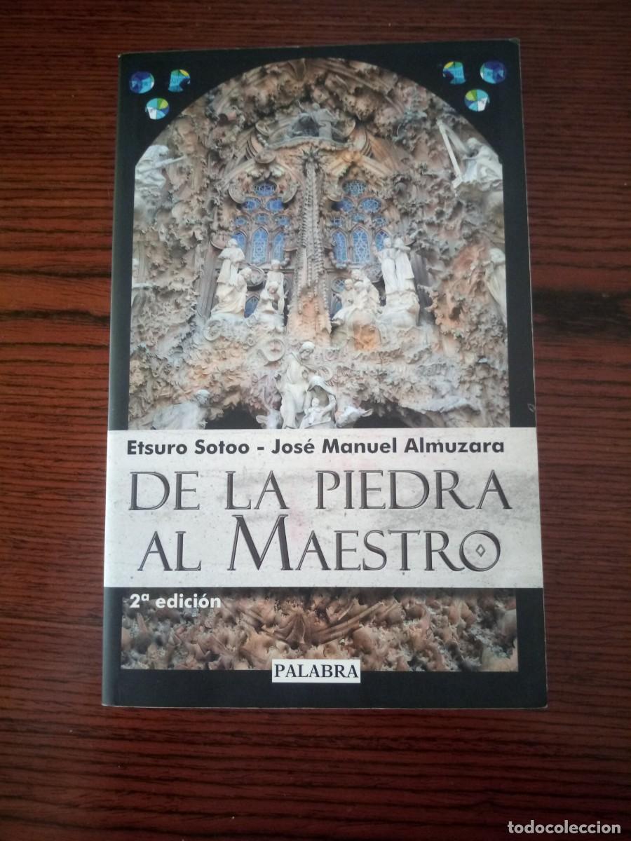 Libros: &rdquo;De la piedra al Maestro&rdquo;, Etsuro Sotoo / Jos&eacute; Manuel Almuzara (Gaud&iacute; / Sagrada Familia)