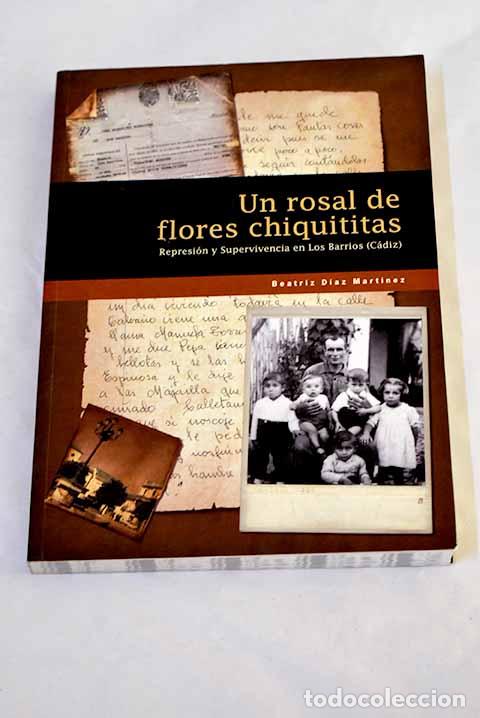 Livros em segunda m&atilde;o: Un rosal de flores chiquititas: represi&oacute;n y supervivencia en Los Barrios (C&aacute;diz)