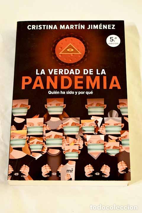 Libros: La verdad de la pandemia: Qui&eacute;n ha sido y por qu&eacute;.- Mart&iacute;n, Cristina
