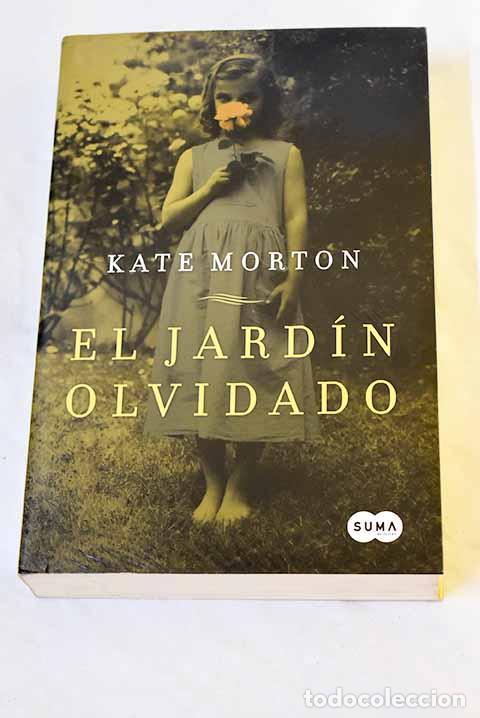 Libros: El jard&iacute;n olvidado: Morton, Kate.- Morton, Kate