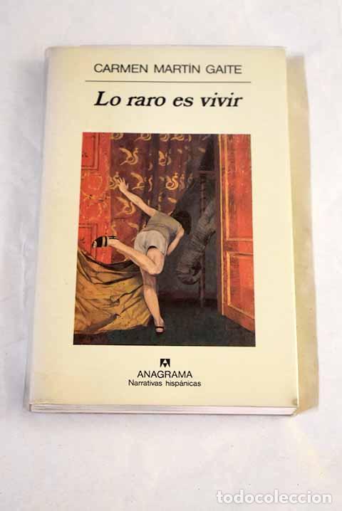 Libros: Lo raro es vivir: Mart&iacute;n Gaite, Carmen.- Mart&iacute;n Gaite, Carmen