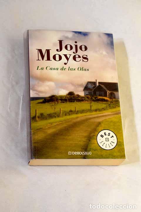 Libros: La casa de las olas: Moyes, Jojo.- Moyes, Jojo
