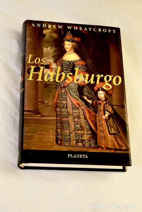 Livros em segunda m&atilde;o: Los Habsburgo : la personificaci&oacute;n del imperio.- Wheatcroft, Andrew