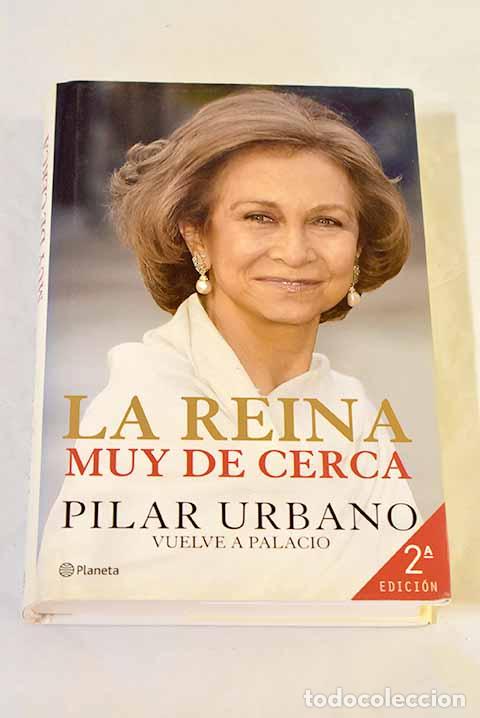 Livros em segunda m&atilde;o: La reina muy de cerca.- Urbano, Pilar
