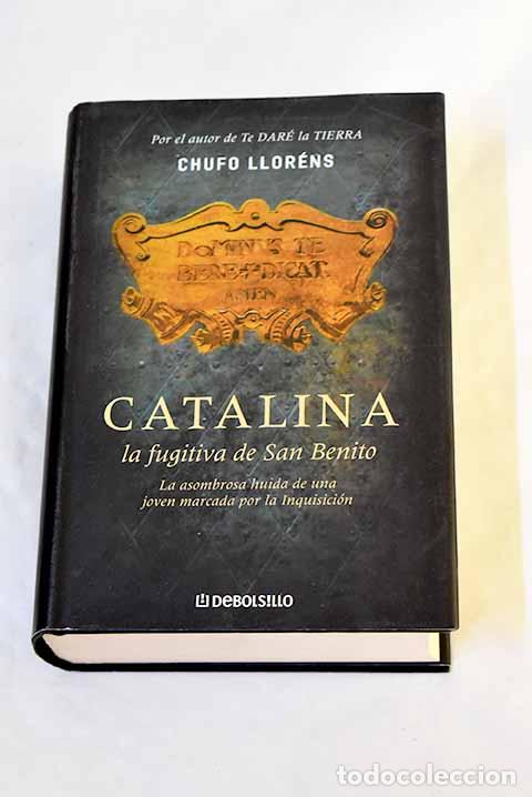 books: Catalina, la fugitiva de San Benito.- Llor&eacute;ns, Chufo