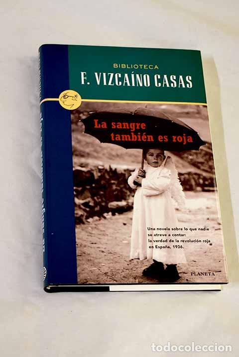 B&uuml;cher: La sangre tambi&eacute;n es roja.- Vizca&iacute;no Casas, Fernando