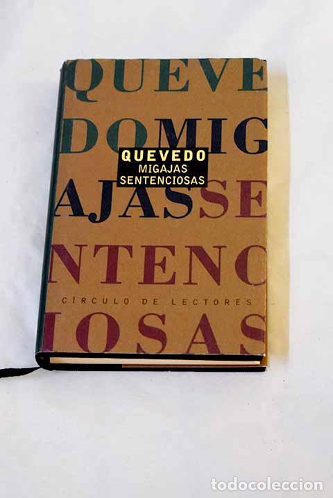B&uuml;cher: Migajas sentenciosas.- Quevedo y Villegas, Francisco de