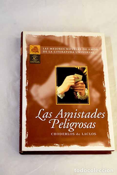 B&uuml;cher: Las amistades peligrosas.- Choderlos de Laclos, Pierre-Ambroise-Francois