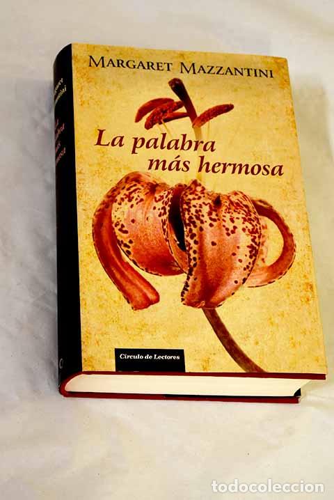 B&uuml;cher: La palabra m&aacute;s hermosa.- Mazzantini, Margaret