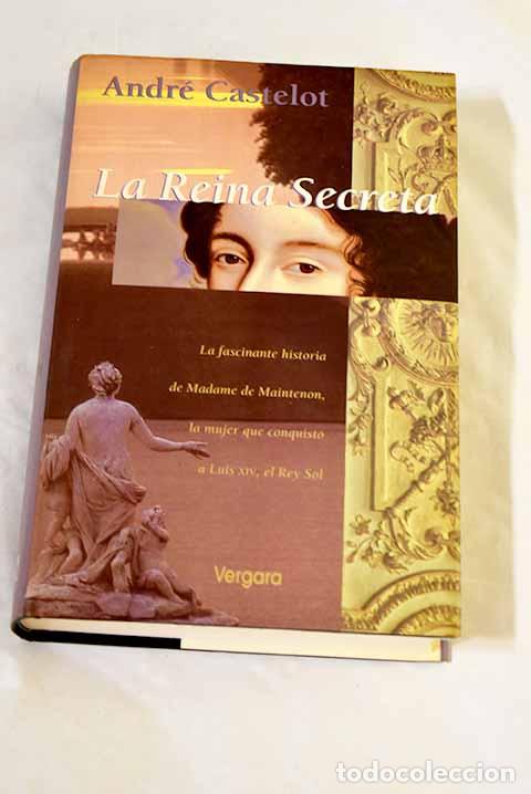 B&uuml;cher: La reina secreta: Castelot, Andr&eacute;.- Castelot, Andr&eacute;