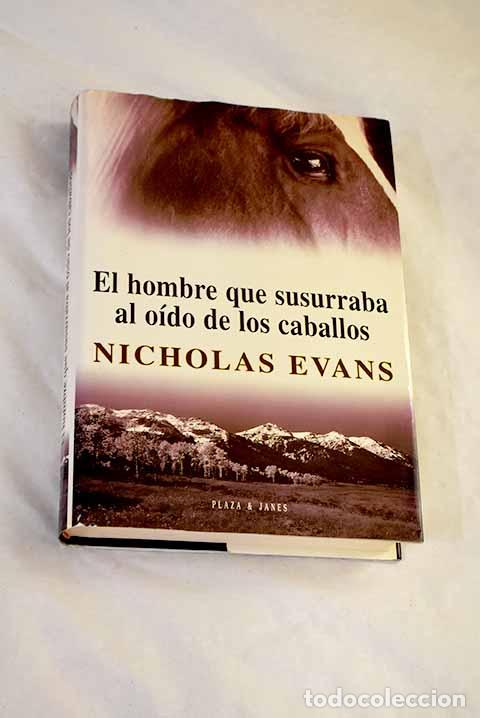 B&uuml;cher: El hombre que susurraba al o&iacute;do de los caballos.- Evans, Nicholas
