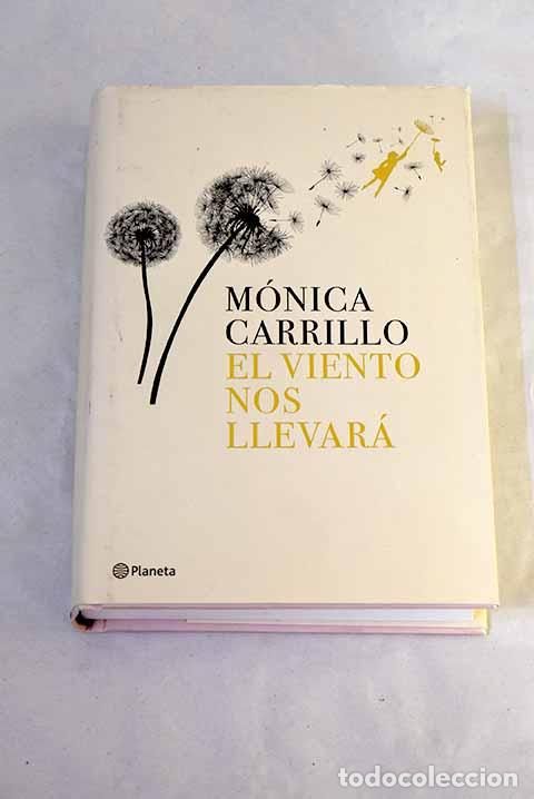 B&uuml;cher: El viento nos llevar&aacute;.- Carrillo, M&oacute;nica
