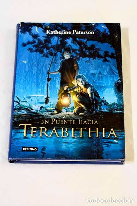 B&uuml;cher: Un puente hacia Terabithia.- Paterson, Katherine