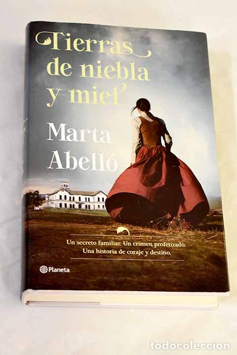 B&uuml;cher: Tierras de niebla y miel.- Abell&oacute;, Marta