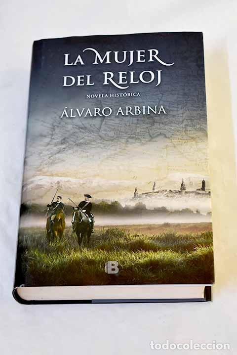 Livros em segunda m&atilde;o: La mujer del reloj: Arbina, &Aacute;lvaro.- Arbina, &Aacute;lvaro