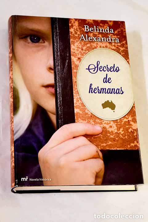 Libros: Secretos de hermanas.- Alexandra, Belinda