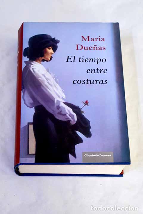 Libros: El tiempo entre costuras.- Due&ntilde;as, Mar&iacute;a