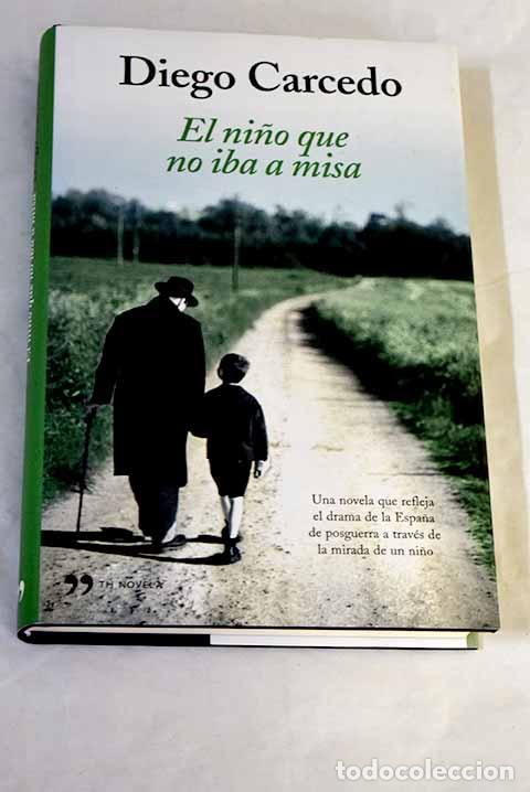 Libros: El ni&ntilde;o que no iba a misa.- Diego Carcedo
