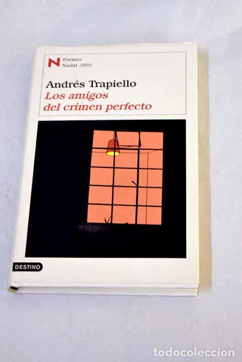 Libri di seconda mano: Los amigos del crimen perfecto.- Trapiello, Andr&eacute;s