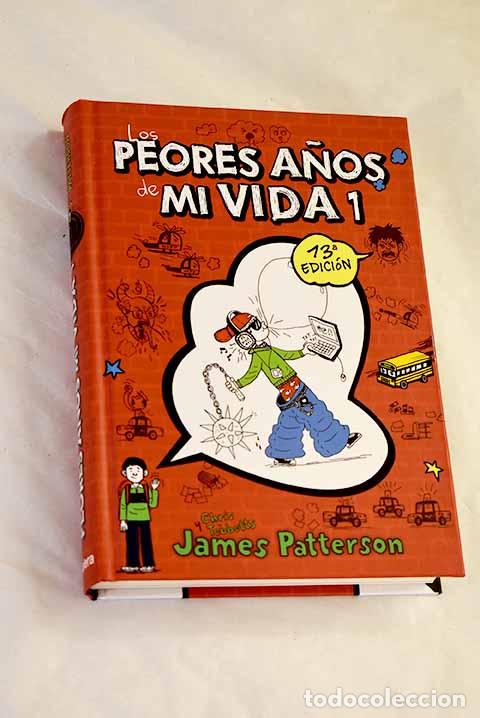 Libros: Los peores a&ntilde;os de mi vida.- Patterson, James