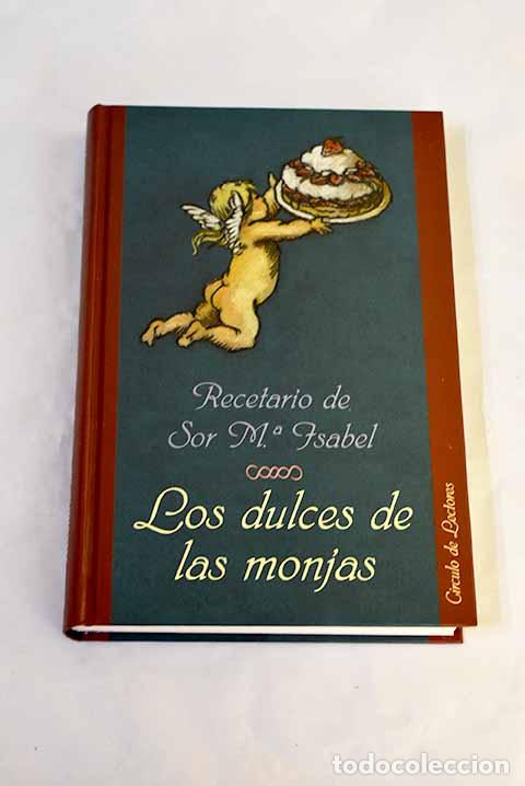 Libros: Los dulces de las monjas.- Lora, Mar&iacute;a Isabel