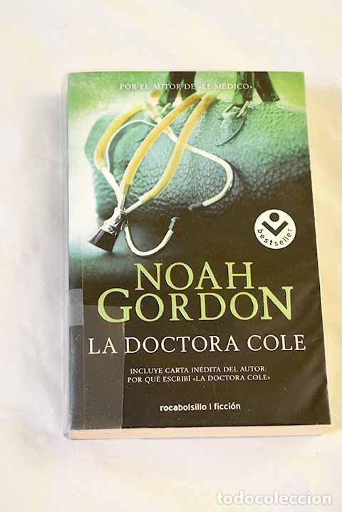 Libros: La doctora Cole: Gordon, Noah.- Gordon, Noah
