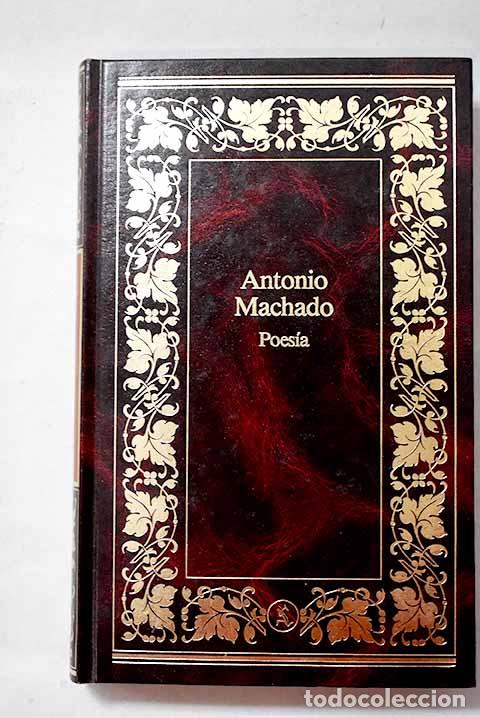 Libros: Poes&iacute;a: Machado, Antonio.- Machado, Antonio