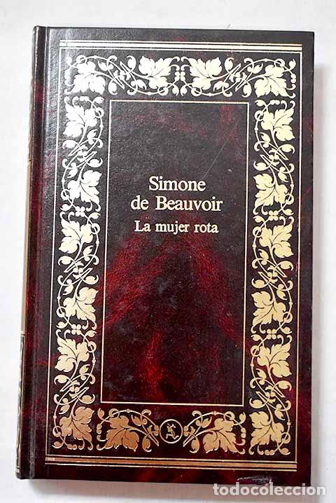Libros: La mujer rota: Beauvoir, Simone de.- Beauvoir, Simone de