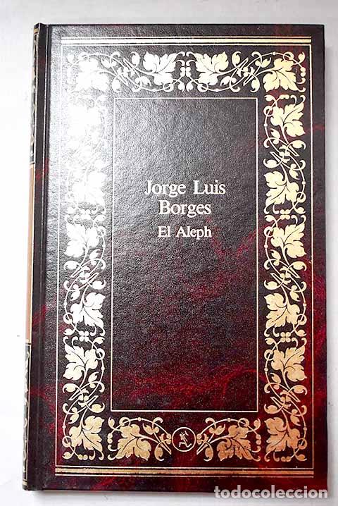 Libros: El Aleph: Borges, Jorge Luis.- Borges, Jorge Luis