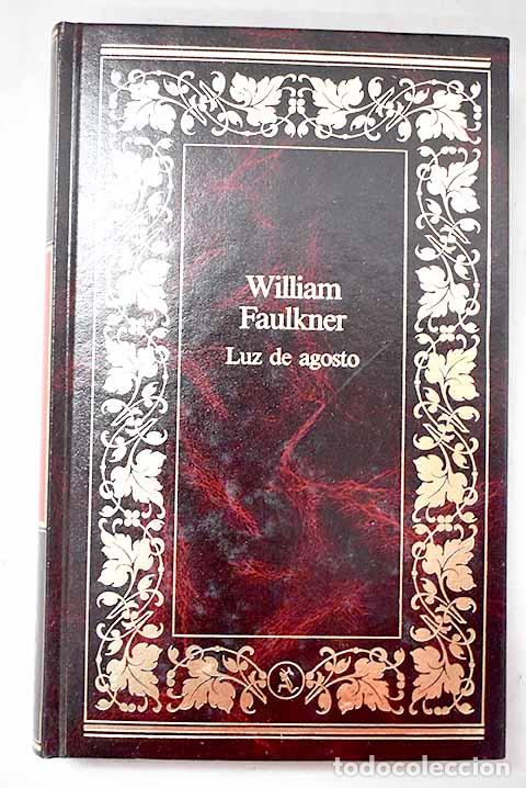 Libros: Luz de agosto: Faulkner, William.- Faulkner, William