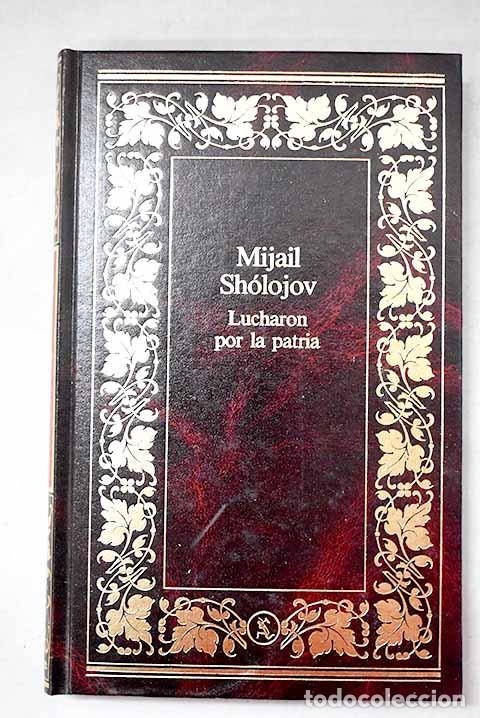 Libros: Lucharon por la patria.- Sholojov, Mijail Aleksandrovich