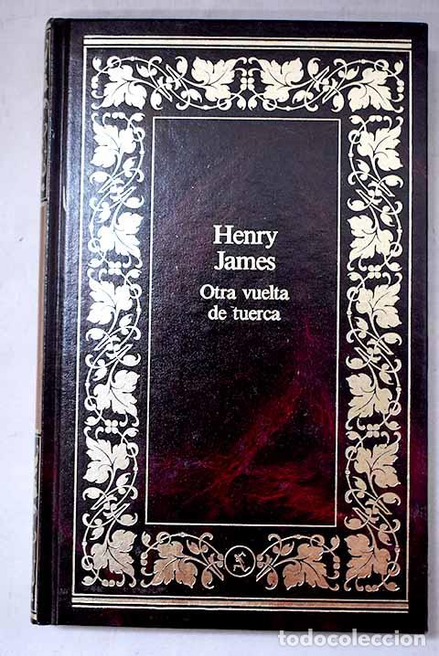Libros: Otra vuelta de tuerca.- James, Henry
