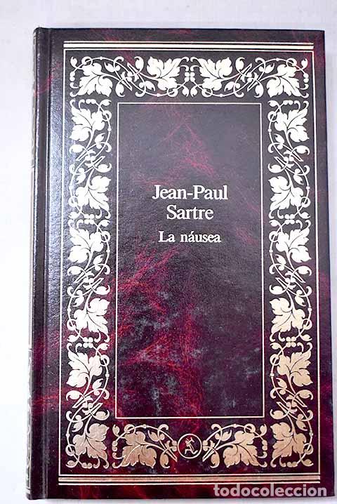 Libros: La n&aacute;usea: Sartre, Jean-Paul.- Sartre, Jean-Paul