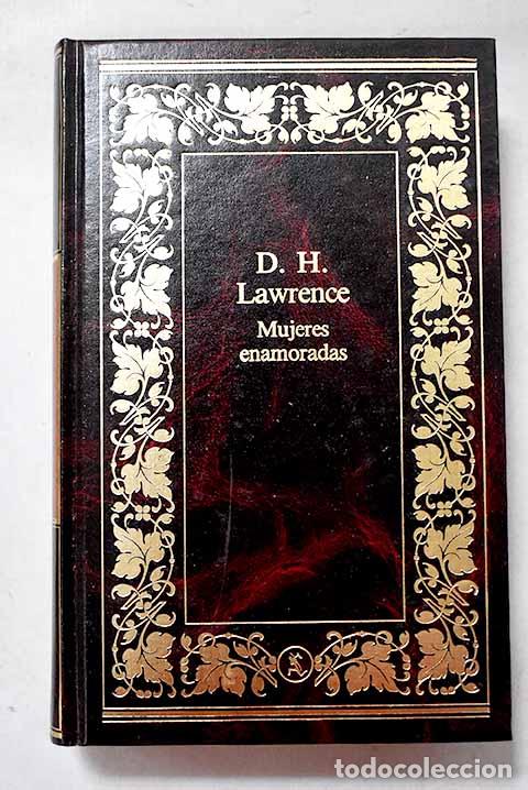 Libros: Mujeres enamoradas: Lawrence, D. H..- Lawrence, D. H.