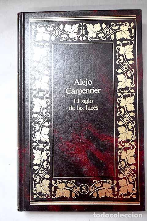Libros: El siglo de las luces.- Carpentier, Alejo
