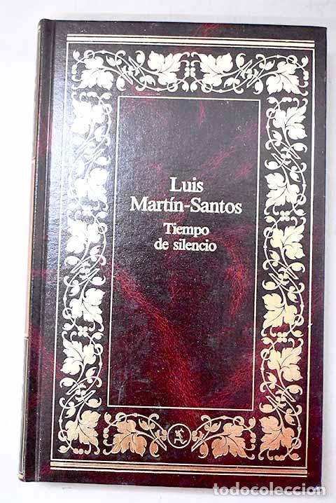 Libros: Tiempo de silencio: Mart&iacute;n-Santos, Luis.- Mart&iacute;n-Santos, Luis