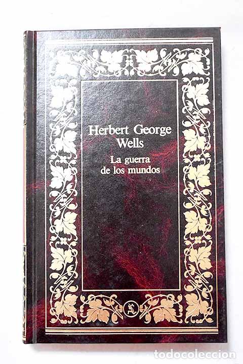 Libros: La guerra de los mundos.- Wells, H. G.