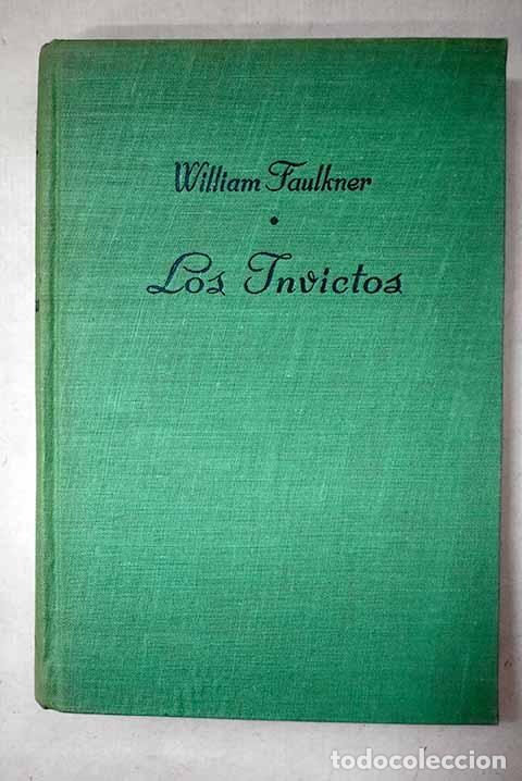 books: Los invictos: Faulkner, William.- Faulkner, William