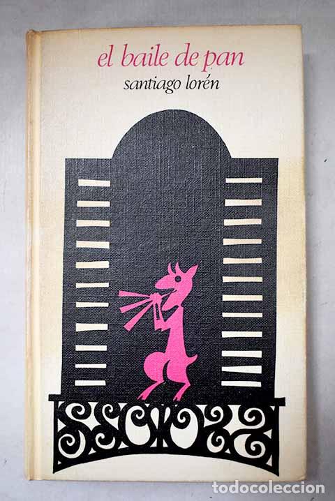 Libros: El baile de Pan: Lor&eacute;n, Santiago.- Lor&eacute;n, Santiago