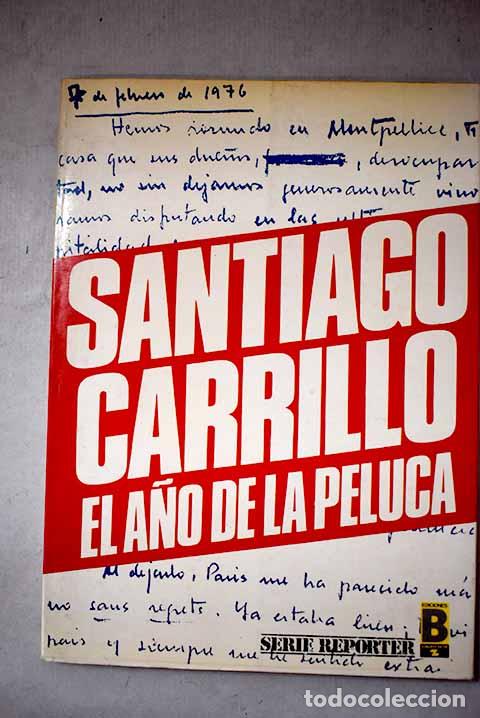 Libros: El a&ntilde;o de la peluca: Carrillo, Santiago.- Carrillo, Santiago