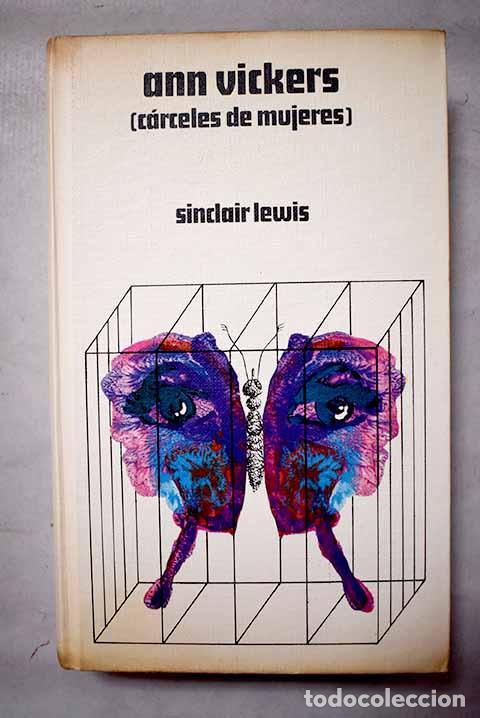 Libros: Ann Vickers: [Carceles de mujeres].- Lewis, Sinclair