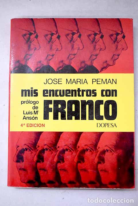 B&uuml;cher: Mis encuentros con Franco.- Pem&aacute;n, Jos&eacute; Mar&iacute;a