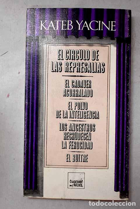 B&uuml;cher: El c&iacute;rculo de las represalias.- Yacine, Kateh