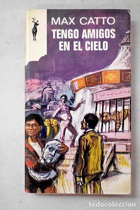 B&uuml;cher: Tengo amigos en el cielo.- Catto, Max