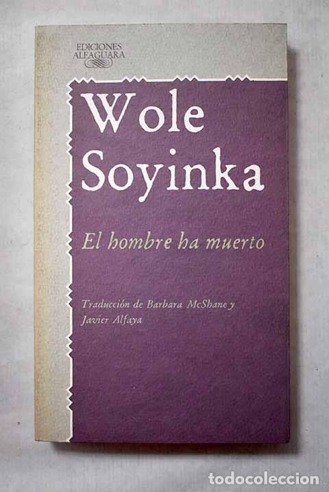 B&uuml;cher: El hombre ha muerto: Soyinka, Wole.- Soyinka, Wole