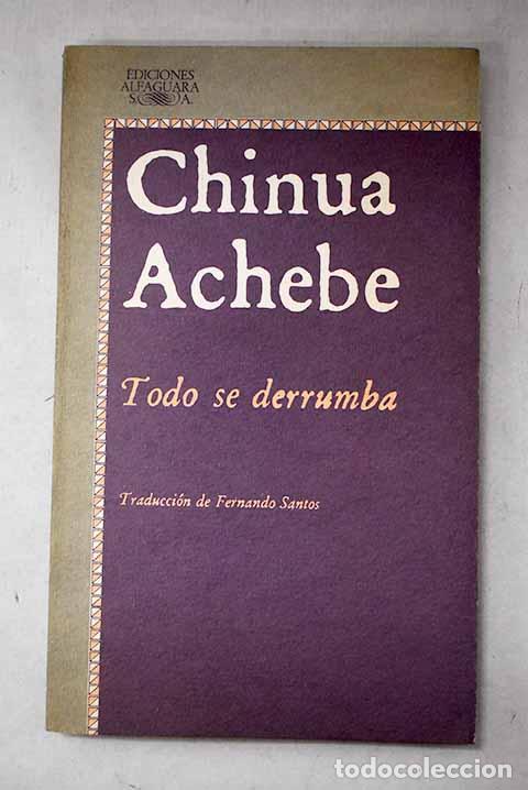 B&uuml;cher: Todo se derrumba: Achebe, Chinua.- Achebe, Chinua